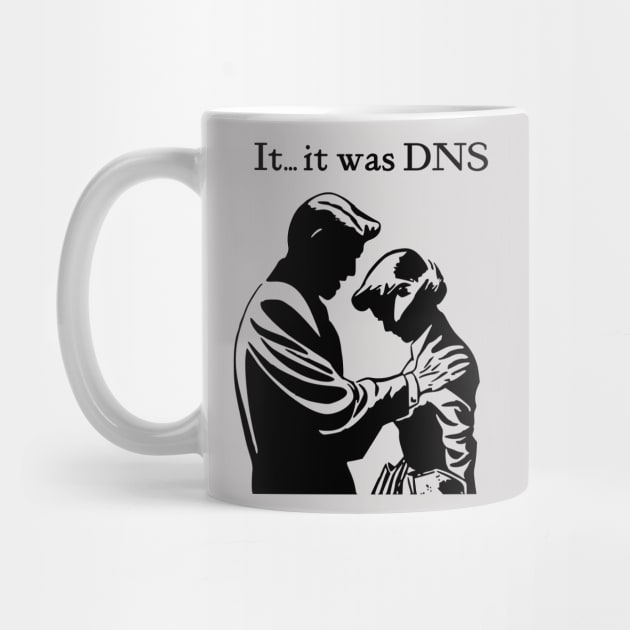 It...it was DNS (dark design) by CHADDINGTONS